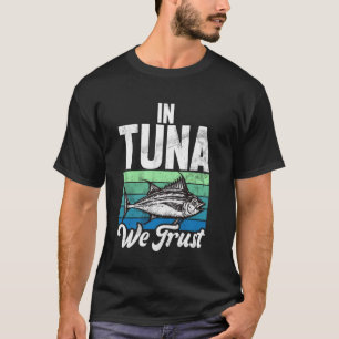 Camiseta Em Atum Nós Confiamos Pesca de Atum