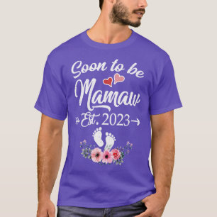 Camiseta Em Breve, Mamaw Est 2023 Dia de as mães Da Primeir