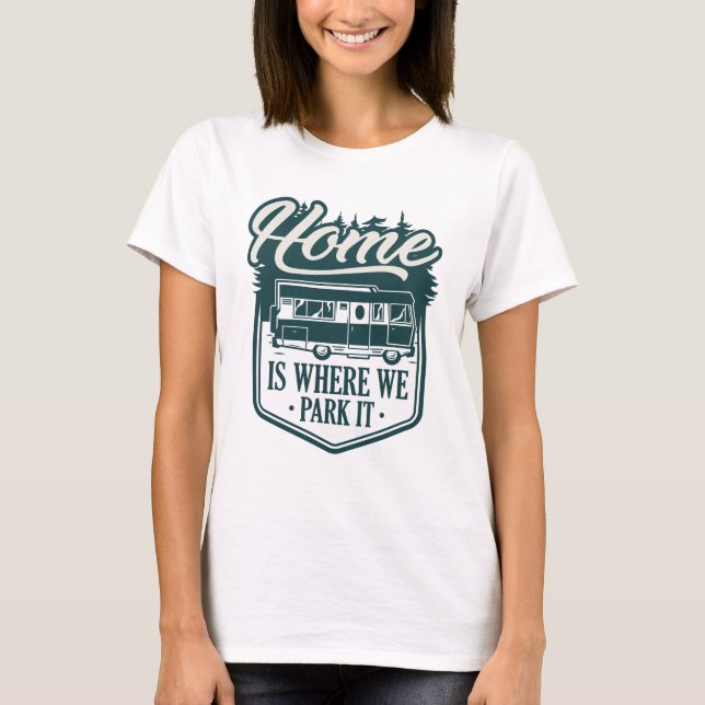 Camiseta Em Casa É Onde A Estacionamos (Frente)