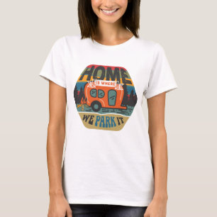 Camiseta Em Casa É Onde A Estacionamos
