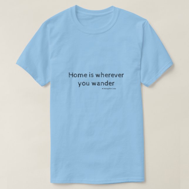 Camiseta Em casa, onde você anda (Frente do Design)