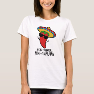Camiseta Em Caso De Chamada De Calor Nine Juan Funny Pun