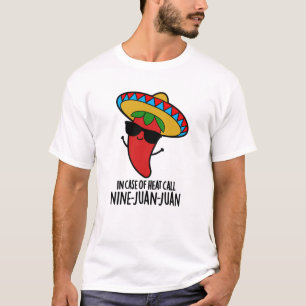 Camiseta Em Caso De Chamada De Calor Nine Juan Funny Pun