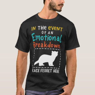 Camiseta Em Caso De Discriminação Emocional, Ferret H