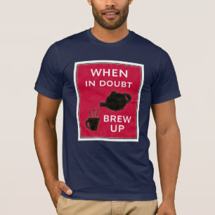 Camiseta Em caso de dúvida fermentação do ~ acima