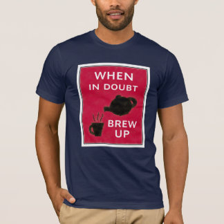 Camiseta Em caso de dúvida fermentação do ~ acima