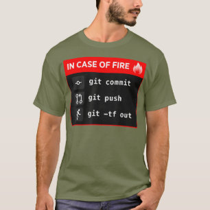 Camiseta Em caso de incêndio Git Commit Git Push Git Out