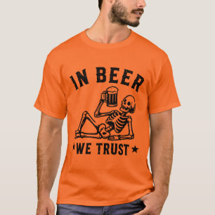 Camiseta Em cerveja nós confiamos esqueleto gelado Beer Pon