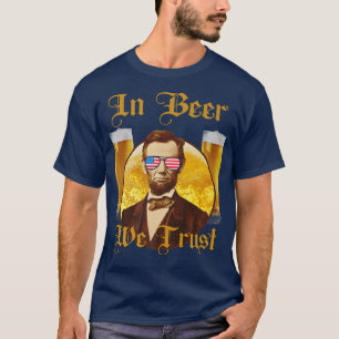 Camiseta Em Cerveja Nós Confiamos Funny Abraham Lincoln Beb