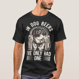 Camiseta Em Cervejas De Cães Eu só tive um Bebendo de Cerve