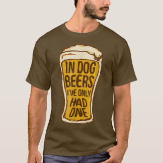 Camiseta Em Cervejas De Cães Eu só tive uma cerveja engraça