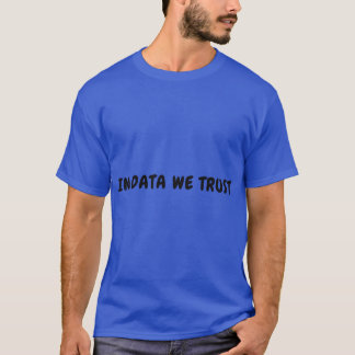 Camiseta Em Dados Confiamos 2