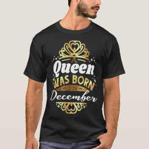 Camiseta Em dezembro, uma rainha era meme de nascer anivers