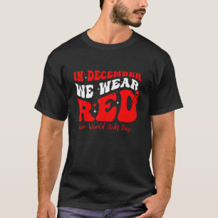 Camiseta Em Dezembro, Vestimos Vermelho Para O Dia Mundial