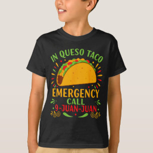 Camiseta Em emergência de queso taco ligue 9-juan-juan engr