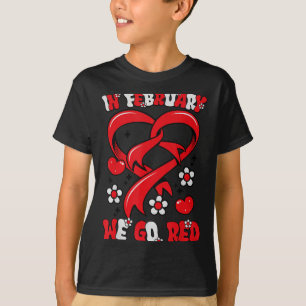 Camiseta Em Fevereiro Nós Vamos de Vermelho Conscientização