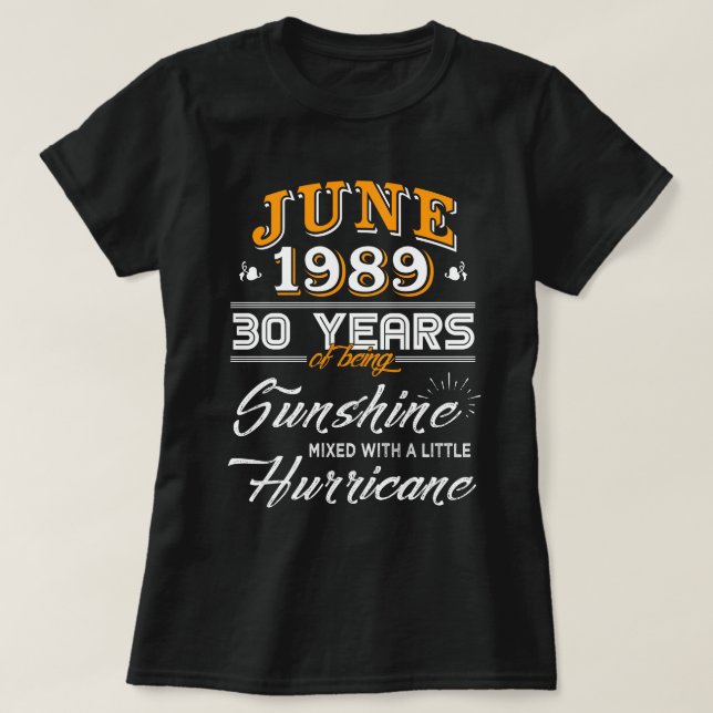 Camiseta Em junho de 1989 30 anos de ser luz do sol (Frente do Design)