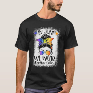 Camiseta Em Junho Vestimos Cores Arco-Íris Mensais