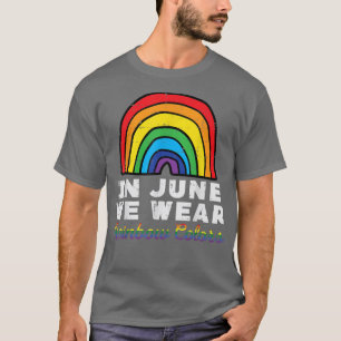 Camiseta Em junho Vestimos o Rainbow Colors Orgulho gay All