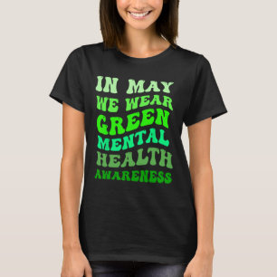 Camiseta Em maio, Vestimos a Consciência Mental Verde