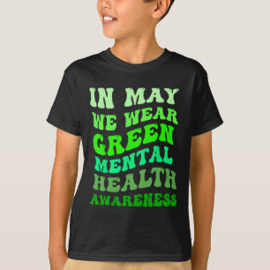 Camiseta Em maio, Vestimos a Consciência Mental Verde