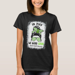 Camiseta Em maio, Vestimos o Green Messy Bun Mental Health