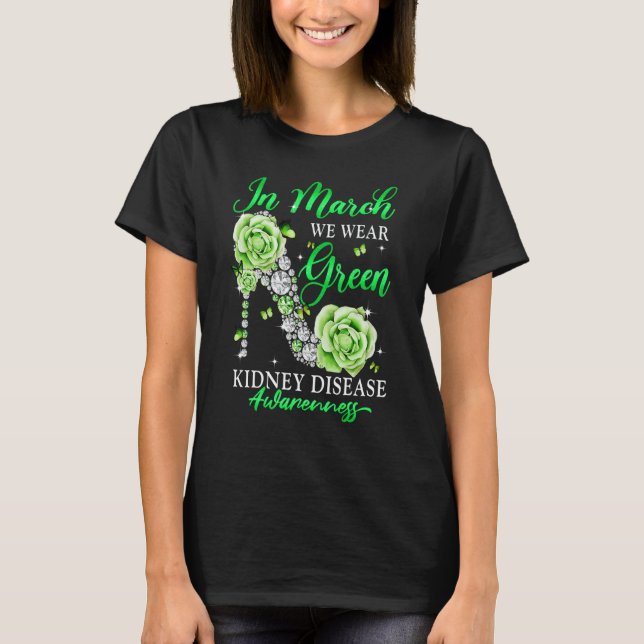 Camiseta Em Março Usamos Verde Borboleta Doença Renal C (Frente)