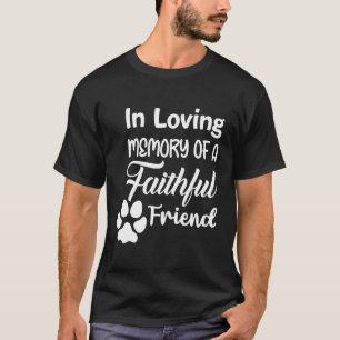 Camiseta em Memória Amorosa de um Amigo Fiel Perda de Anima