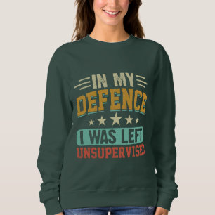 Camiseta Em Minha Defesa Eu Fiquei Engraçado Sem Supervisão
