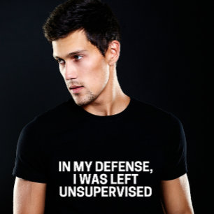 CAMISETA EM MINHA DEFESA, EU FUI DEIXADO SEM SUPERVISÃO E