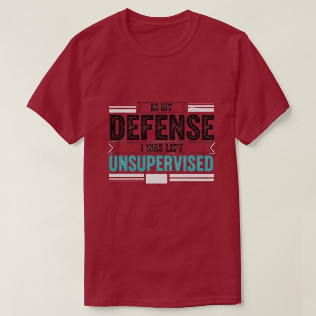 Camiseta em Minha Defesa Eu Fui Deixado Sem Supervisão Engr (Frente do Design)