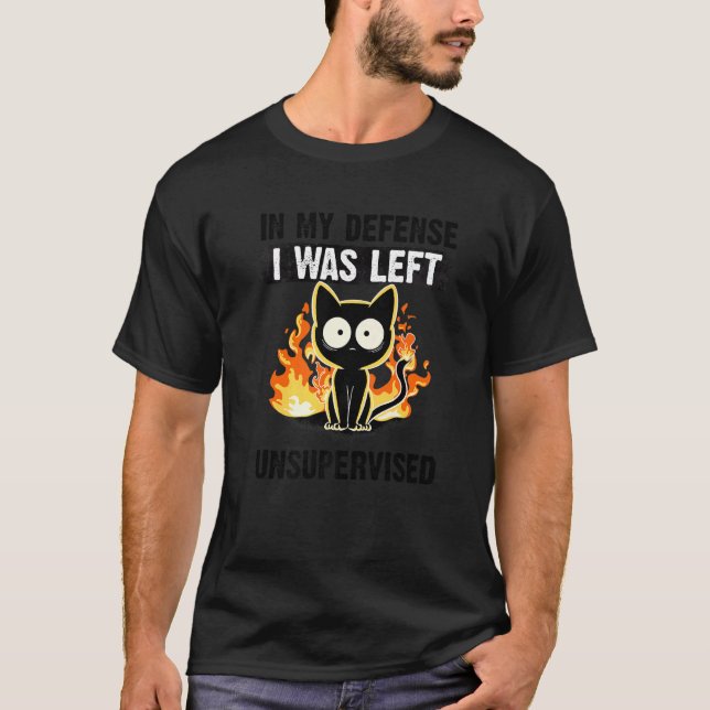 Camiseta Em Minha Defesa Eu Fui Deixado Sem Supervisão Gato (Frente)
