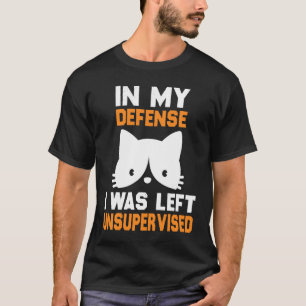 Camiseta Em Minha Defesa Eu Fui Deixado Sem Supervisão Humo