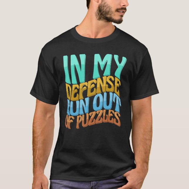 Camiseta Em Minha Defesa Ficam Sem Quebra-cabeça Que As Mul (Frente)