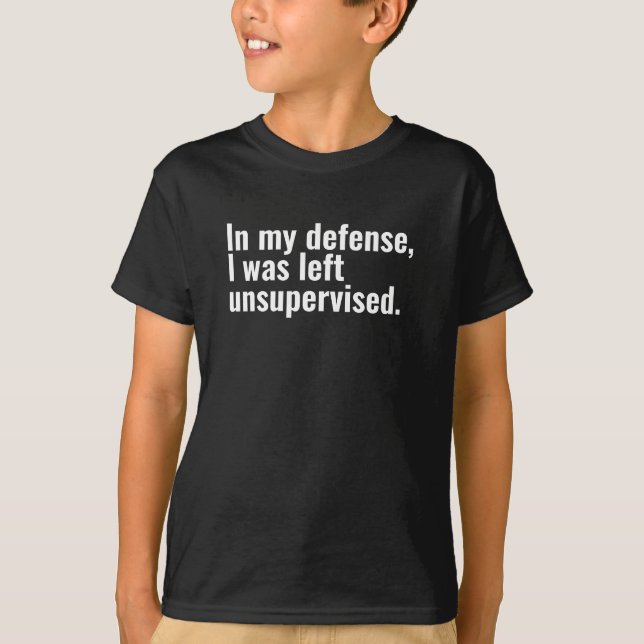 Camiseta Em minha defesa, fiquei sem supervisão de texto en (Frente)
