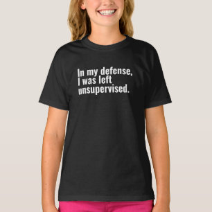 Camiseta Em minha defesa, fiquei sem supervisão de texto en