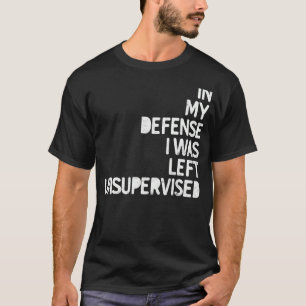 Camiseta Em minha defesa, fui deixado sem supervisão na Div