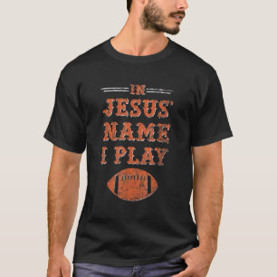 Camiseta Em nome de Jesus, eu jogo futebol desportivo crist