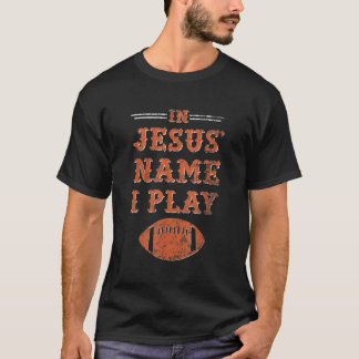Camiseta Em nome de Jesus, eu jogo futebol desportivo crist