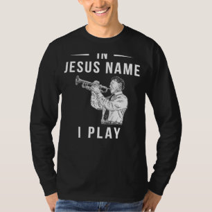 Camiseta Em nome de Jesus, eu sopro o trompete!