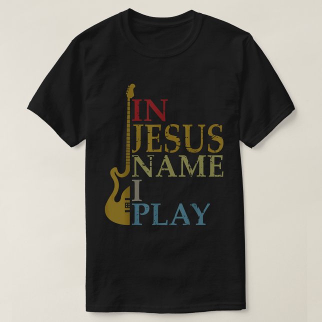 Camiseta Em Nome de Jesus Eu Toço Guitarra (Frente do Design)