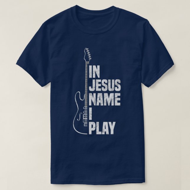 Camiseta Em Nome De Jesus Eu Toco Guitarra, Violão Cristão (Frente do Design)