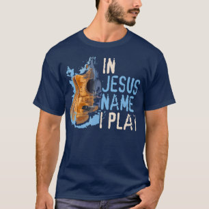 Camiseta Em Nome De Jesus, Eu Toco Música Cristã De Viol