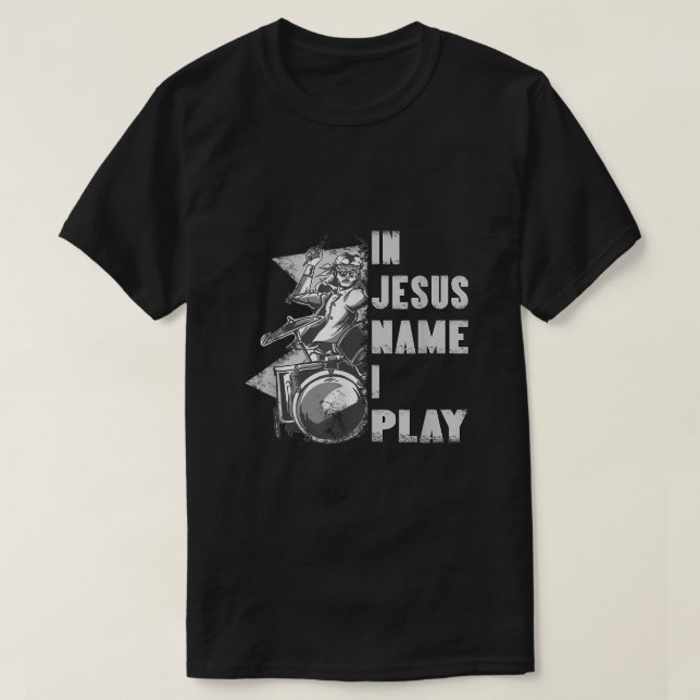 Camiseta Em nome de Jesus, eu toco para o Drum Christian Mu (Frente do Design)
