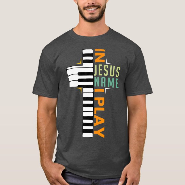 Camiseta Em nome de Jesus, eu toco piano, músico cristão (Frente)