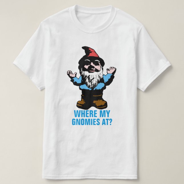 Camiseta Em onde meu Gnomies (Frente do Design)