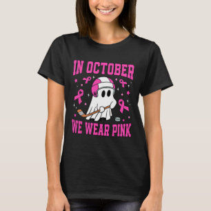 Camiseta Em Outubro Nós Usamos Hockey Fantasma Rosa Câncer