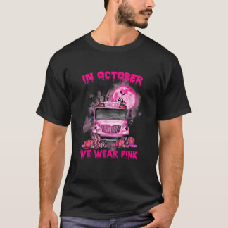 Camiseta Em Outubro Nós Usamos o Ônibus Escolar Rosa Câncer