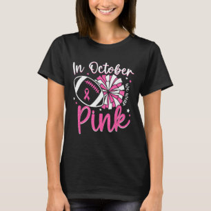 Camiseta Em Outubro Nós Usamos Rosa Cheerleading Futebol Br