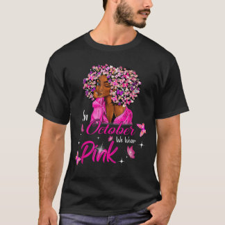 Camiseta em outubro nós usamos rosa mulheres afro-americana